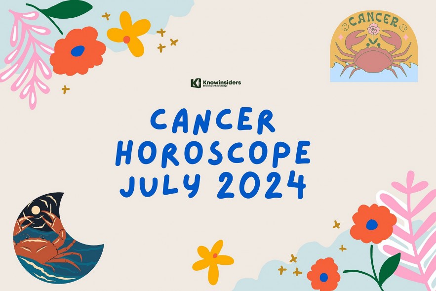 CANCER July 2024 Monthly Horoscope: Astrological Prediction and Useful Advice