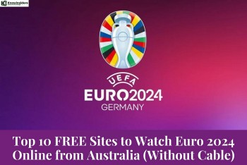 Top 10 FREE Sites to Watch Euro 2024 Online from Australia (Without Cable)