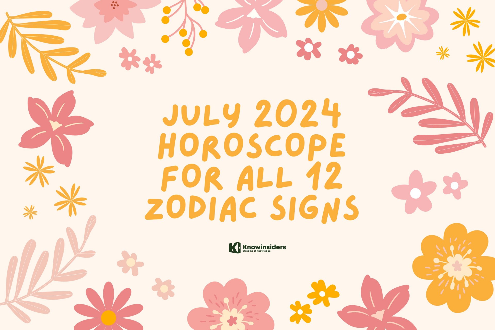 July 2024 Monthly Horoscope For All 12 Zodiac Signs: Love, Career, Health and Finance