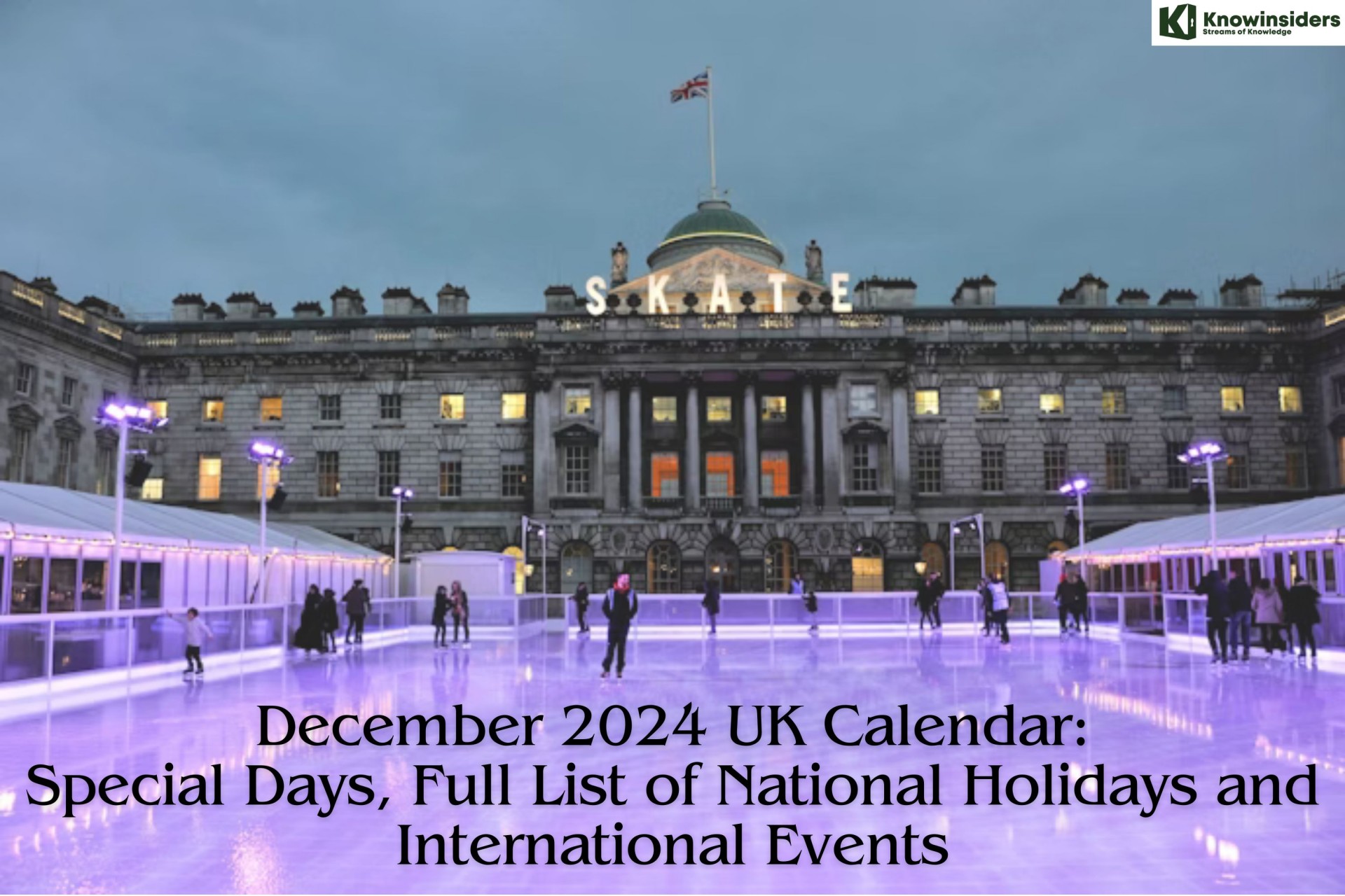 December 2024 UK Calendar: Special Days, Full List of National Holidays and International Events