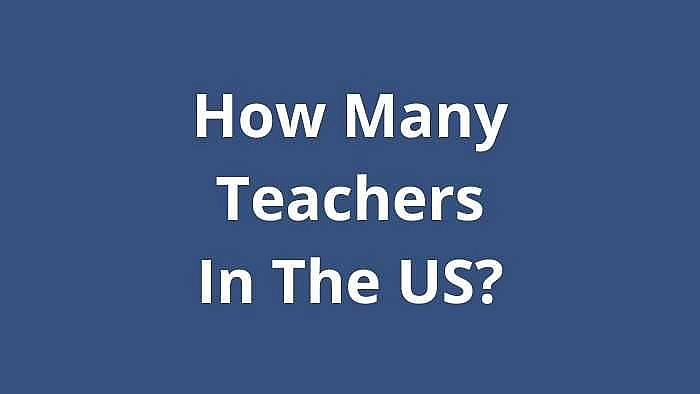 How Many Teachers Are There In The US Today?