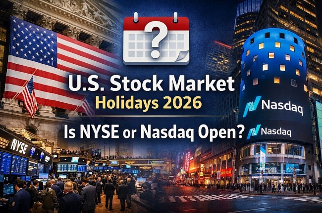 2026 U.S. Stock Market Holiday Schedule: Is the NYSE or Nasdaq Open or Closed?