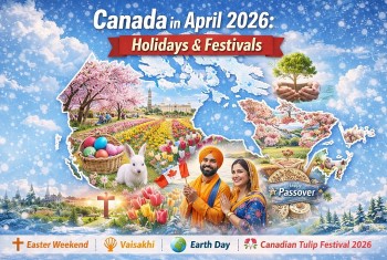 Canada Calendar in April 2026: Holidays, Festivals, Major Events, and Spring Celebrations