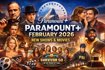 Paramount+ February 2026: Complete Release Schedule, New Movies, TV Shows, and What to Watch