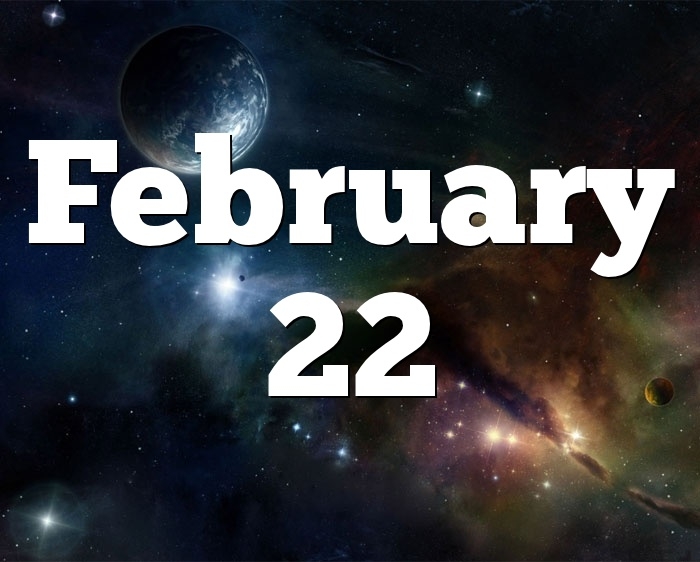 Born Today February 22: Birthday Horoscopy and Astrological prediction for Love, Career, Money and Personality Traits