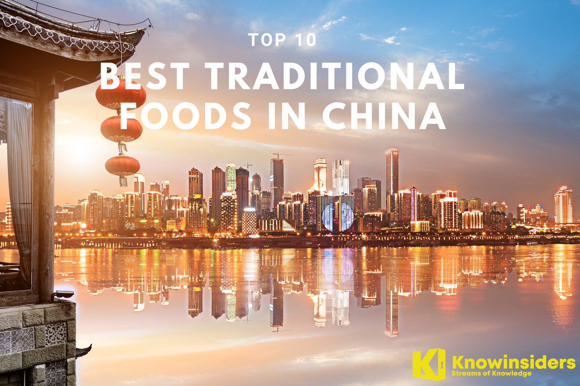 TOP 10 Best Traditional Foods in China