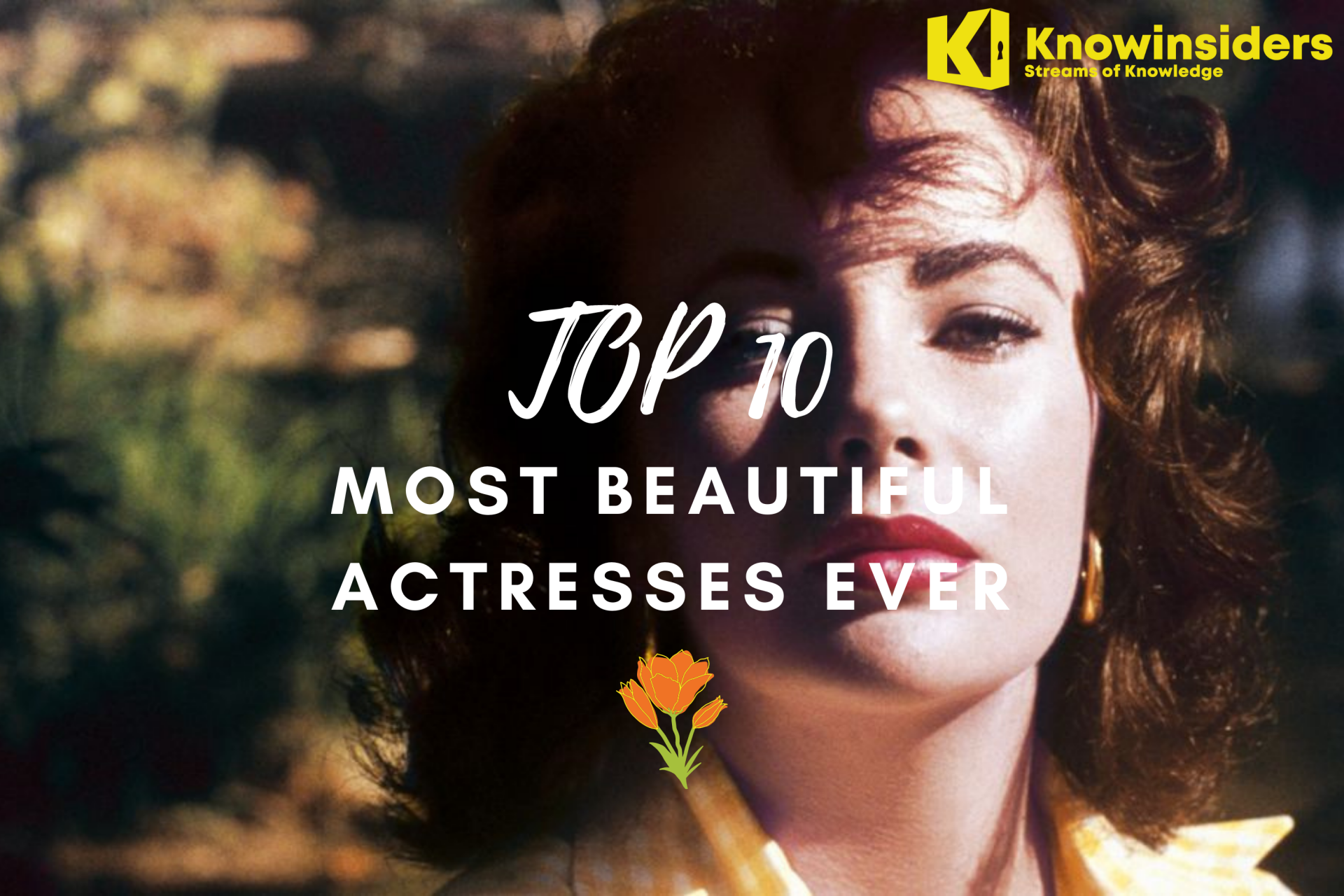 TOP 10 Most Beautiful Actresses of All Time