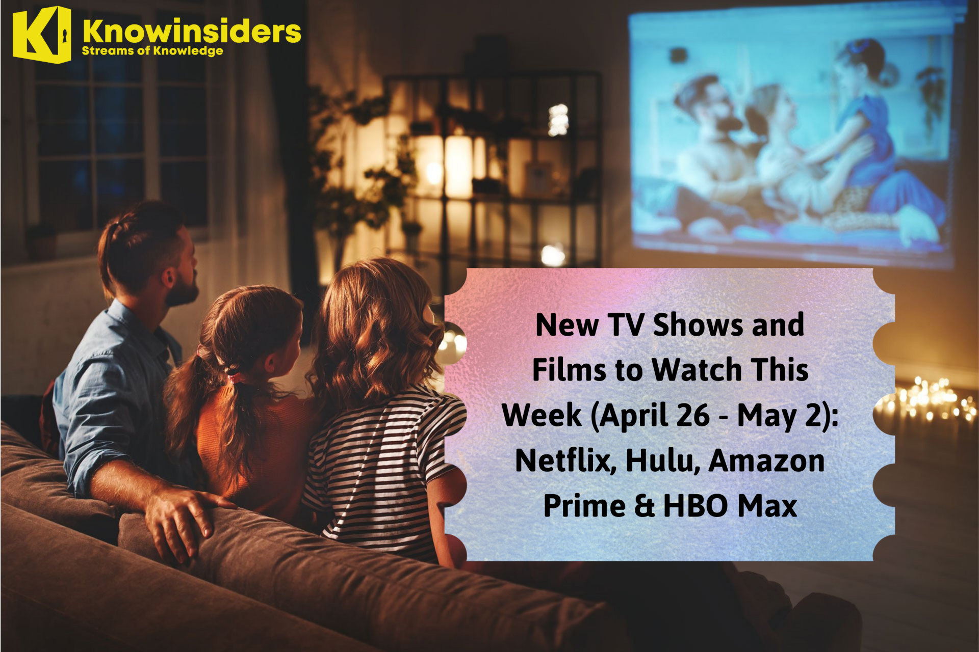 New TV Shows and Films to Watch This Week (April 26 - May 2): Netflix, Hulu, Amazon Prime & HBO Max