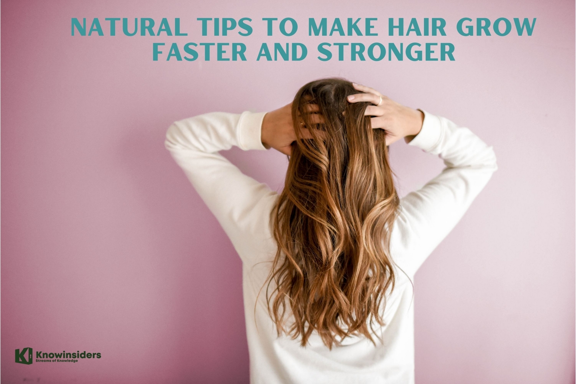 Natural Tips To Make Your Hair Grow Faster - Ridiculous but Useful