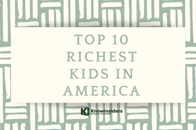Top 10 Richest Kids In America of 2022