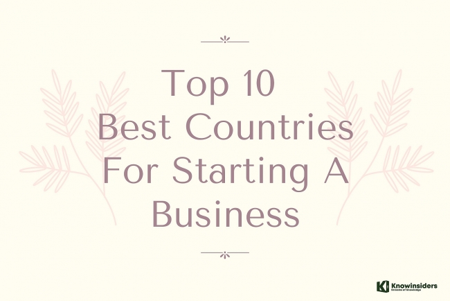 Top 10 Best Countries For Starting A Business In The World
