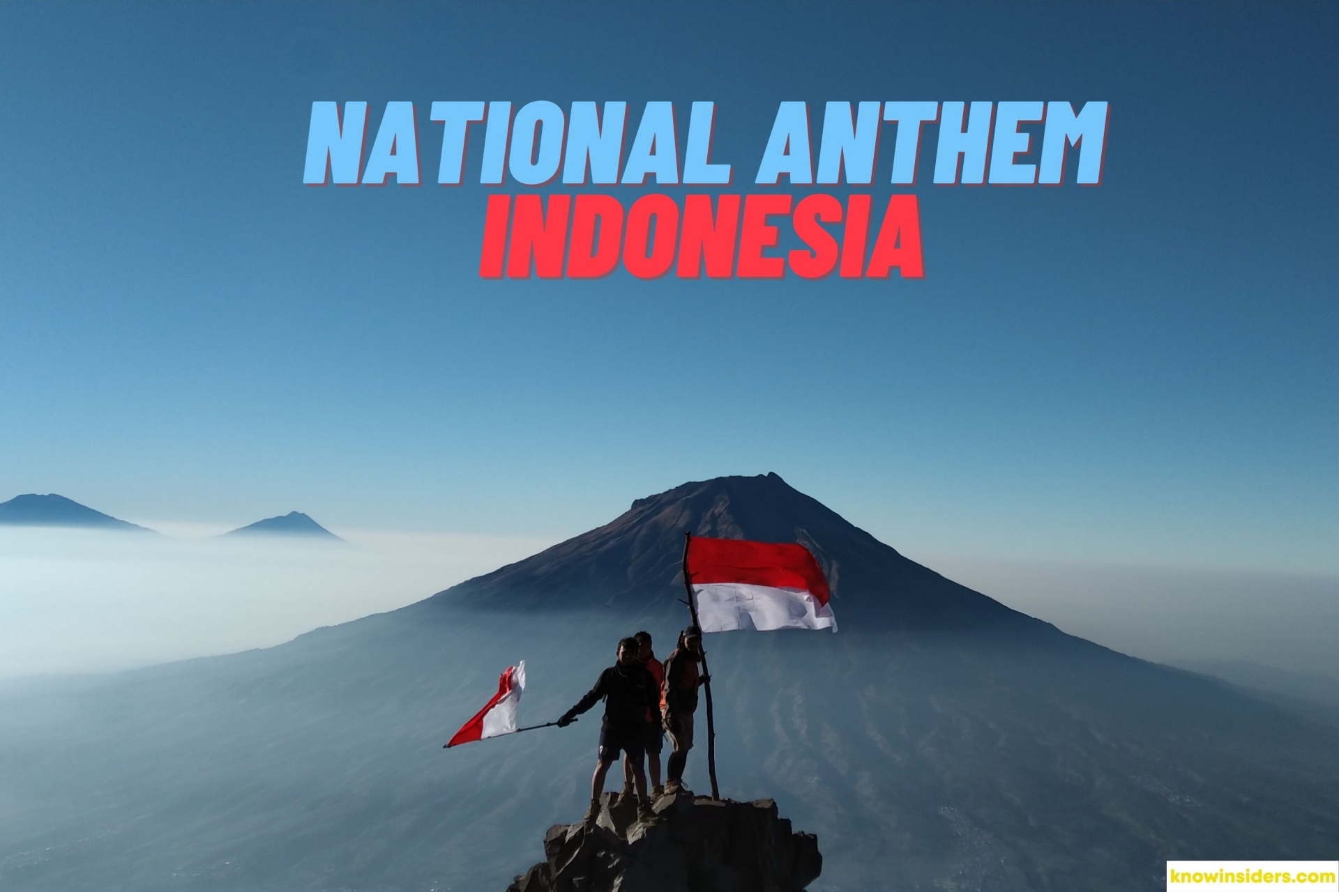 What is The National Anthem of Indonesia: English Translation, Original Lyrics and History