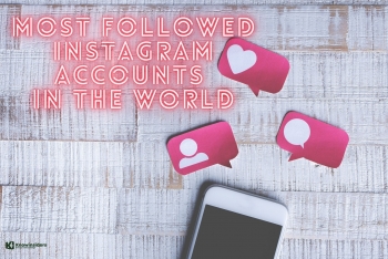 Who Has the Most Instagram Followers - Top 10 In The World 2022 Updated
