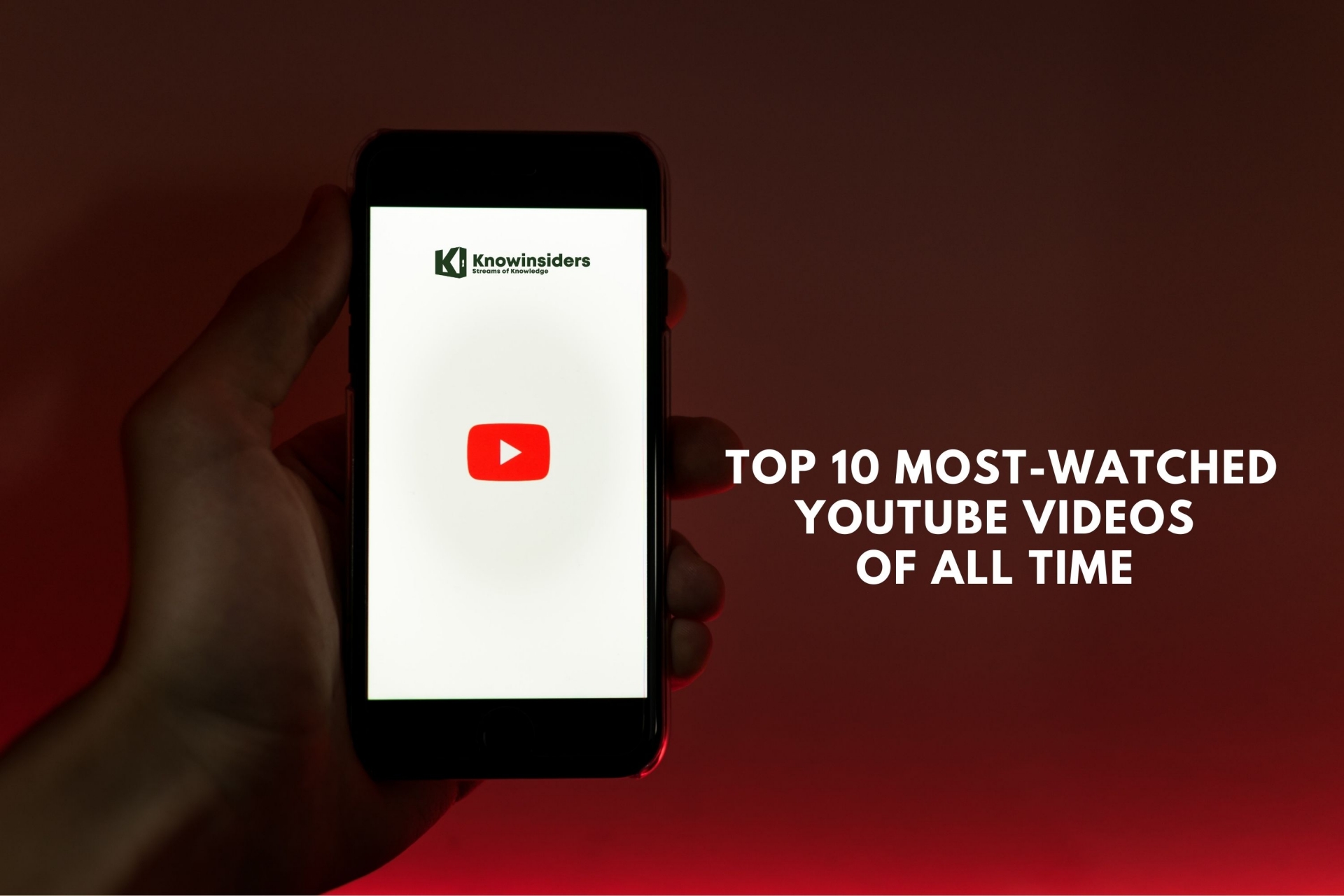 Top 10 Most-Watched Youtube Videos Of All Time – Updated 2022