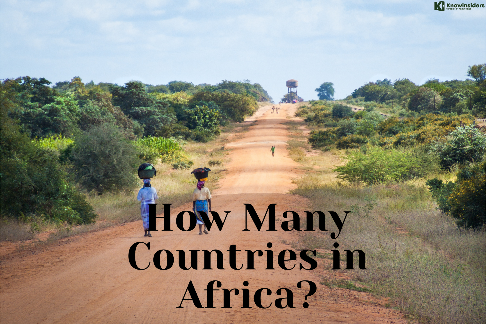 How Many Countries Are There in Africa: Facts, Figures and Population