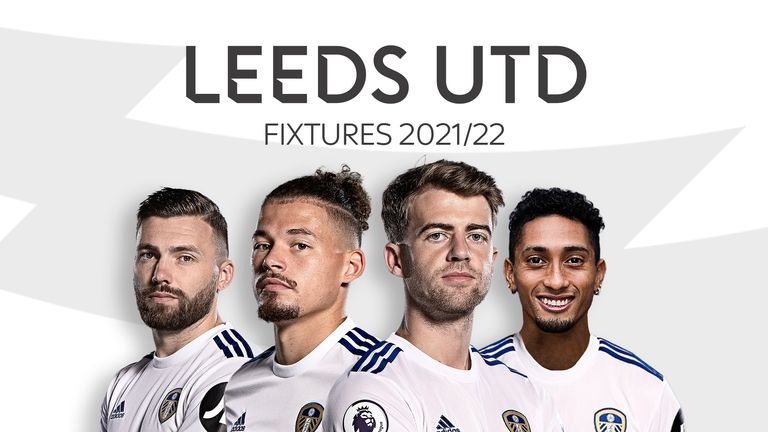 leeds united full fixtures and key dates premier league 202122