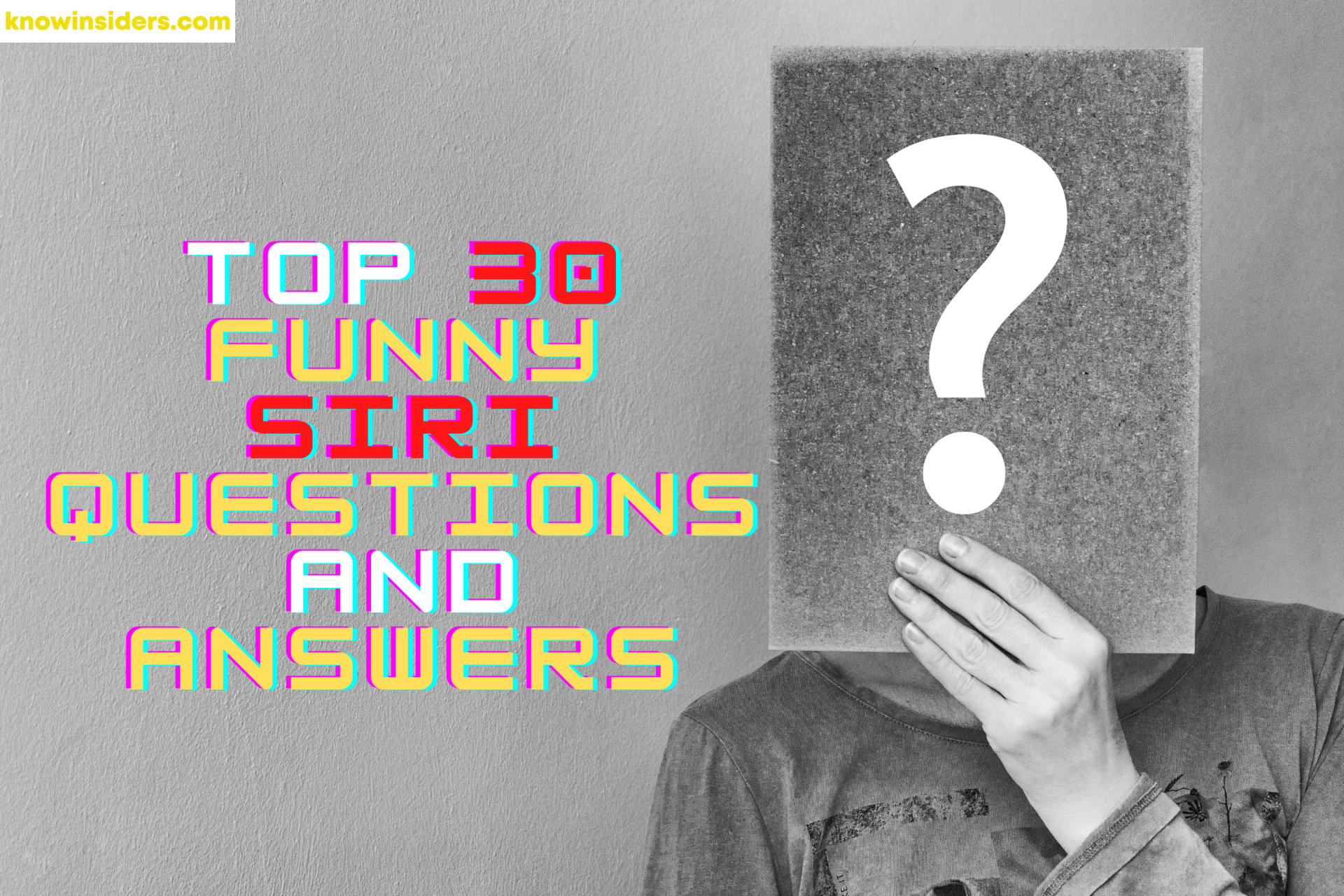 Top 30 Funny Siri Questions and Answers