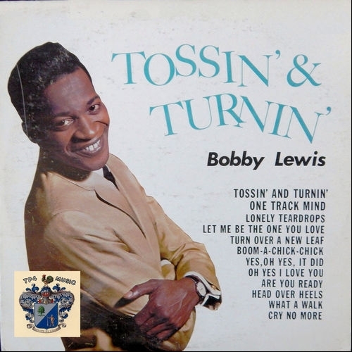 Full Lyrics of Tossin' and Turnin' by Bobby Lewis