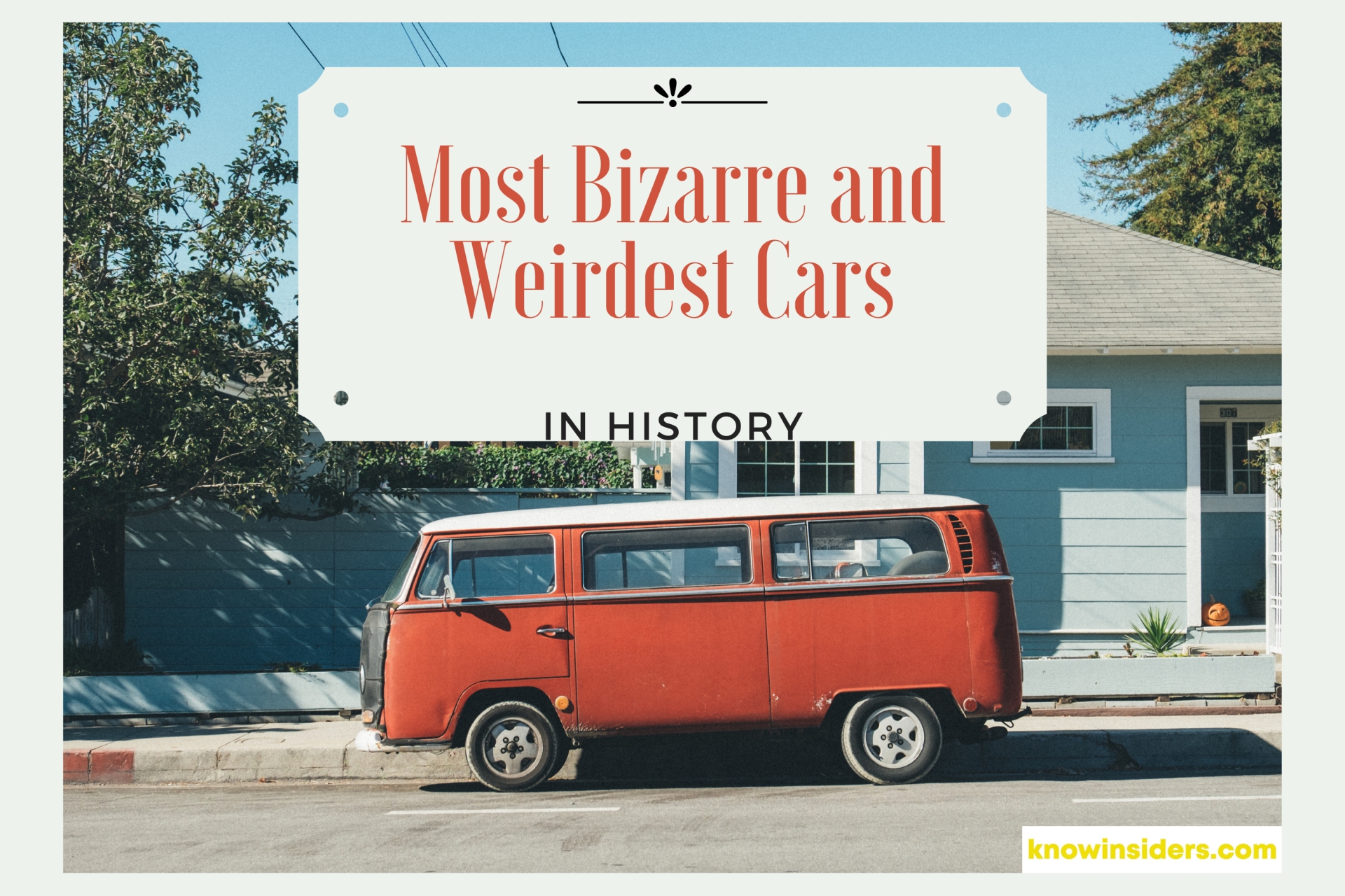 Top 10 Most Bizarre and Weirdest Cars In History