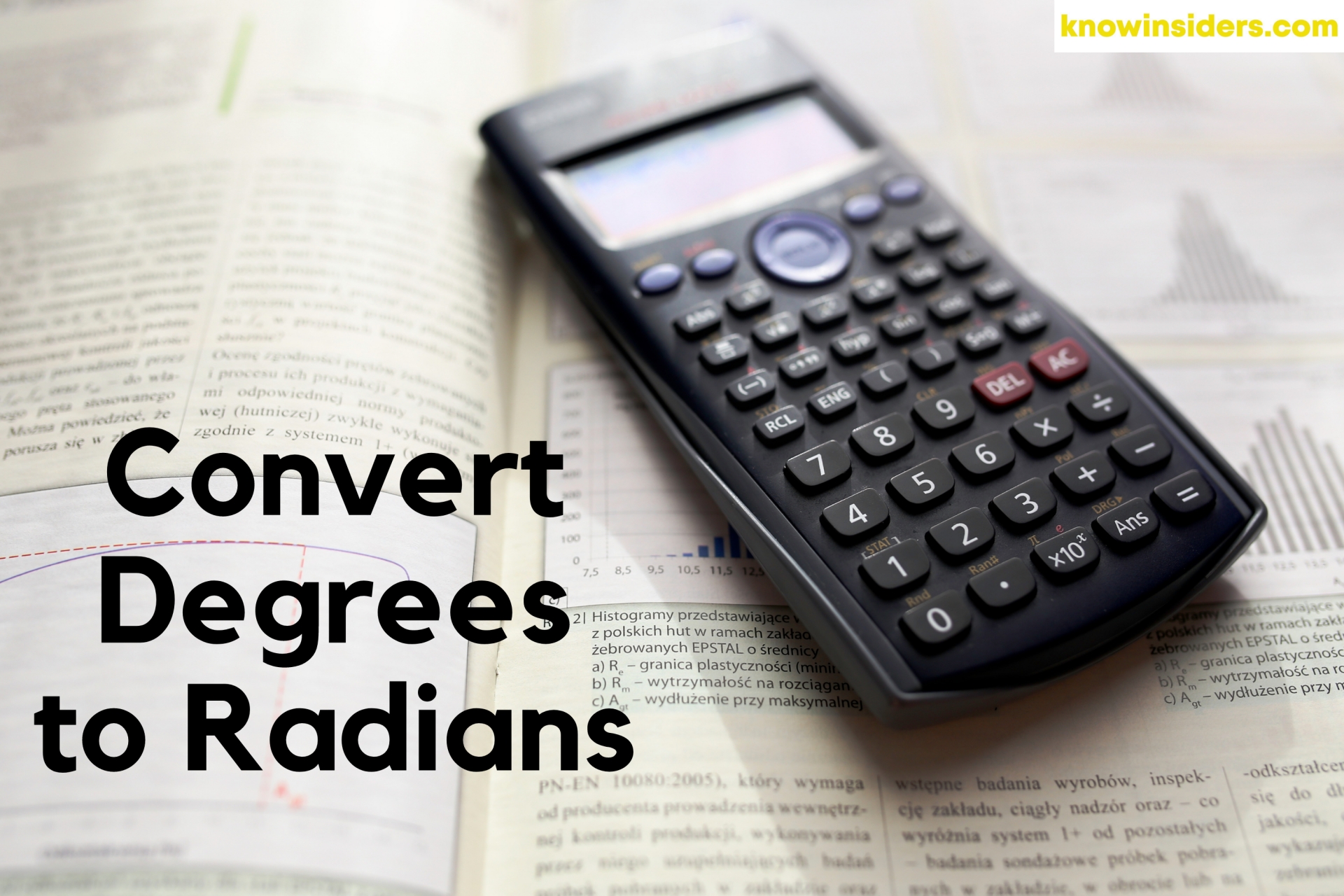 How to Convert Degrees to Radians and Radians to Degrees: Best Ways to Change
