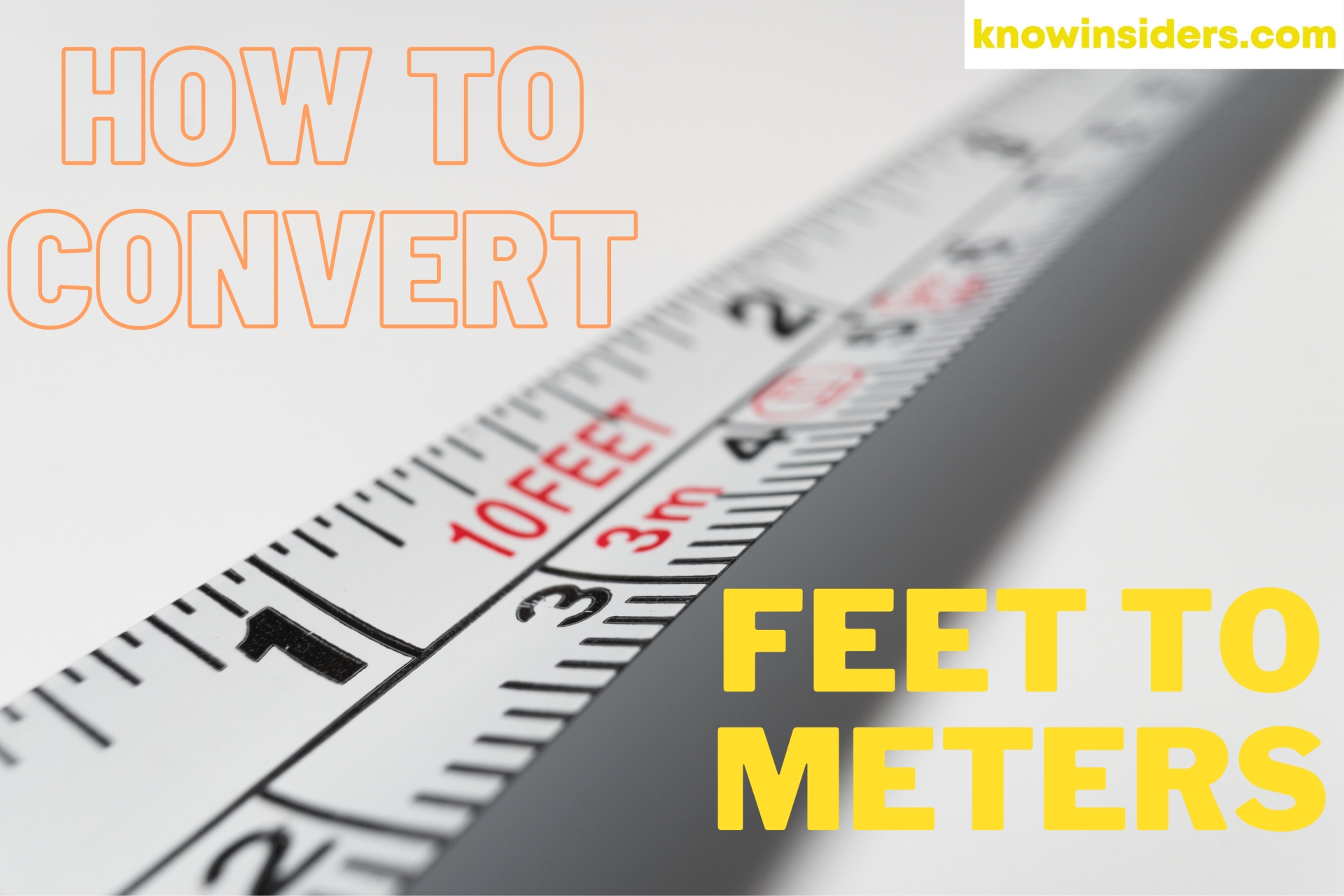 How to Convert Feet to Meters: Check Simple Ways