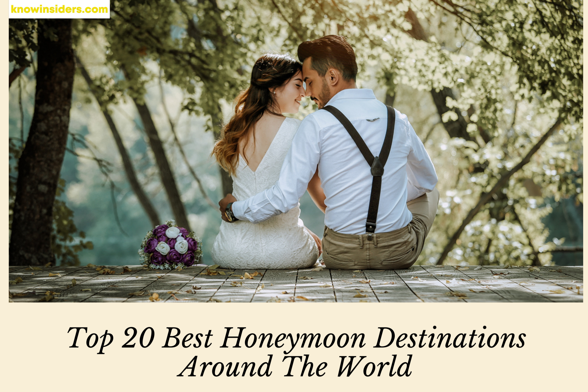 Top 20 Best Honeymoon Destinations Around The World Today