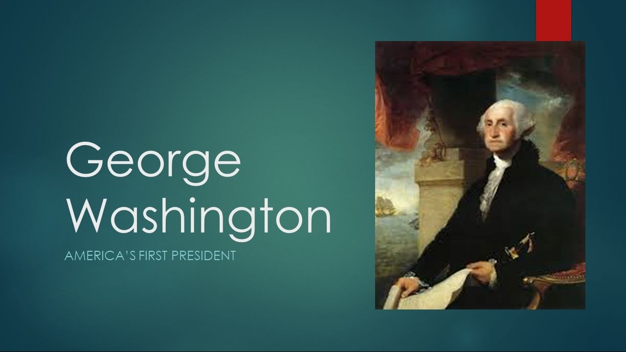 who was the first president of america george washingtons biography personal life fun facts