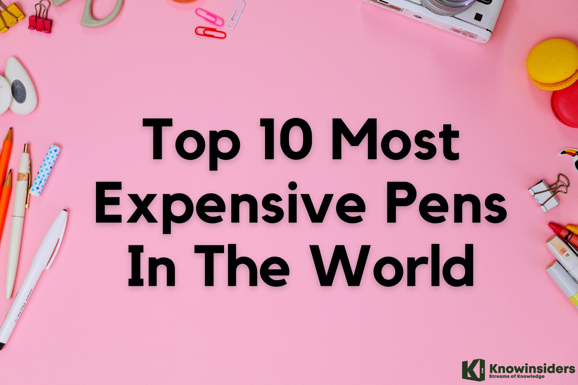 Top 10 Most Expensive Pens In The World