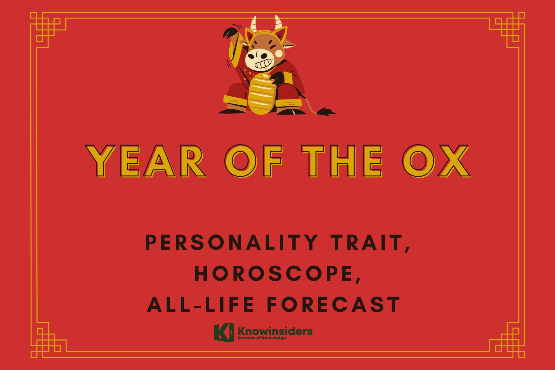 Year of Ox: Personality Traits, Horoscope, Forecast - Chinese Zodiac