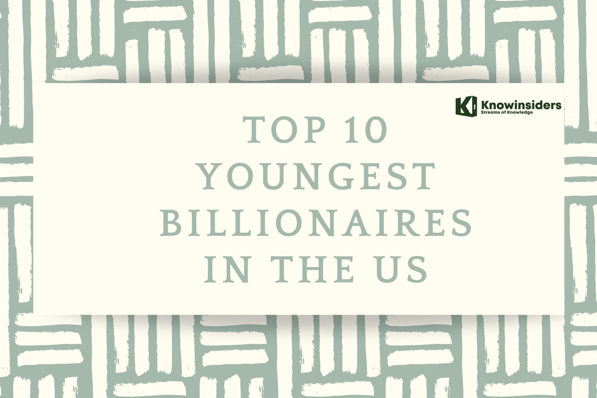 10 Youngest Billionaires In The US Today