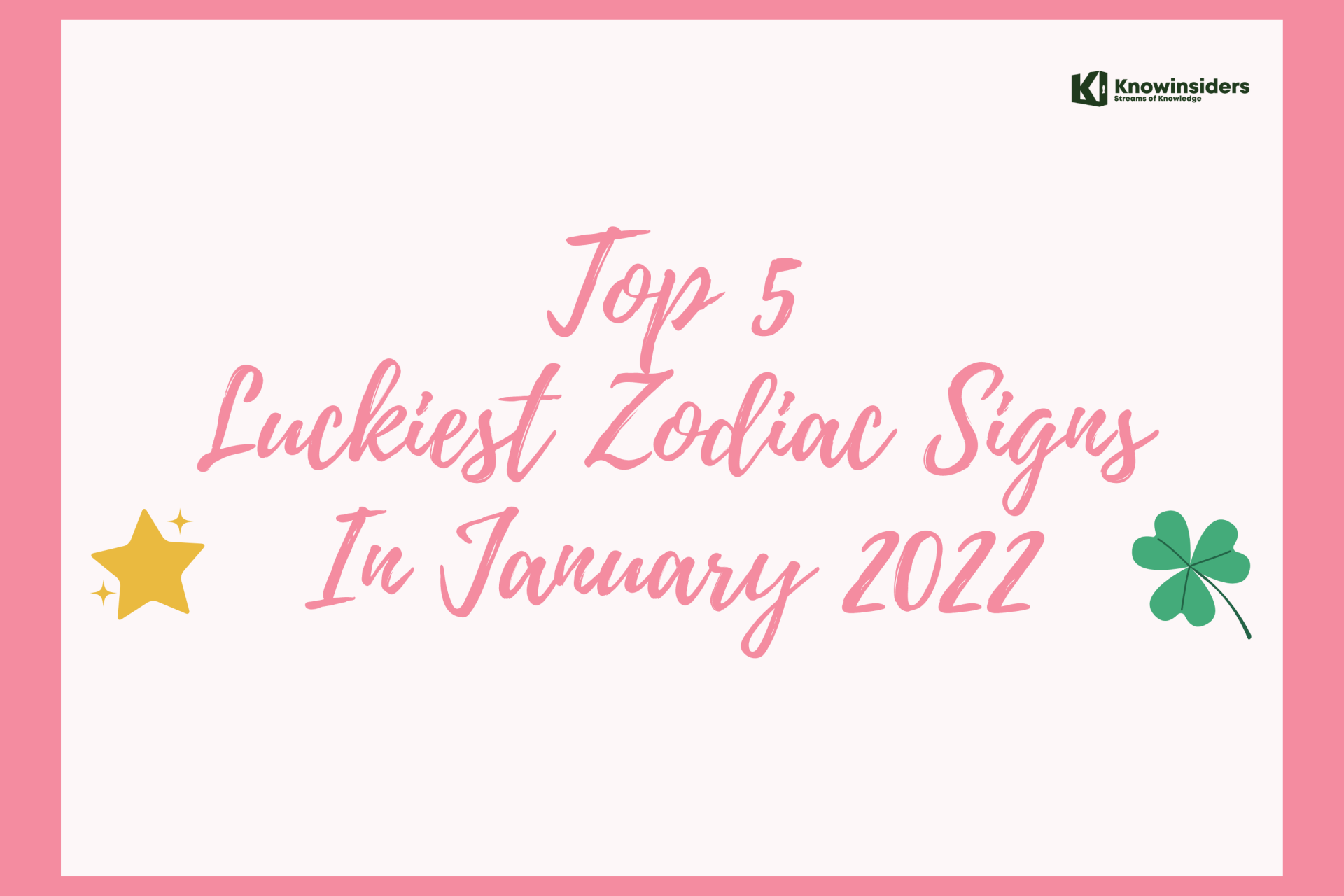 5 Luckiest Zodiac Signs In January 2022