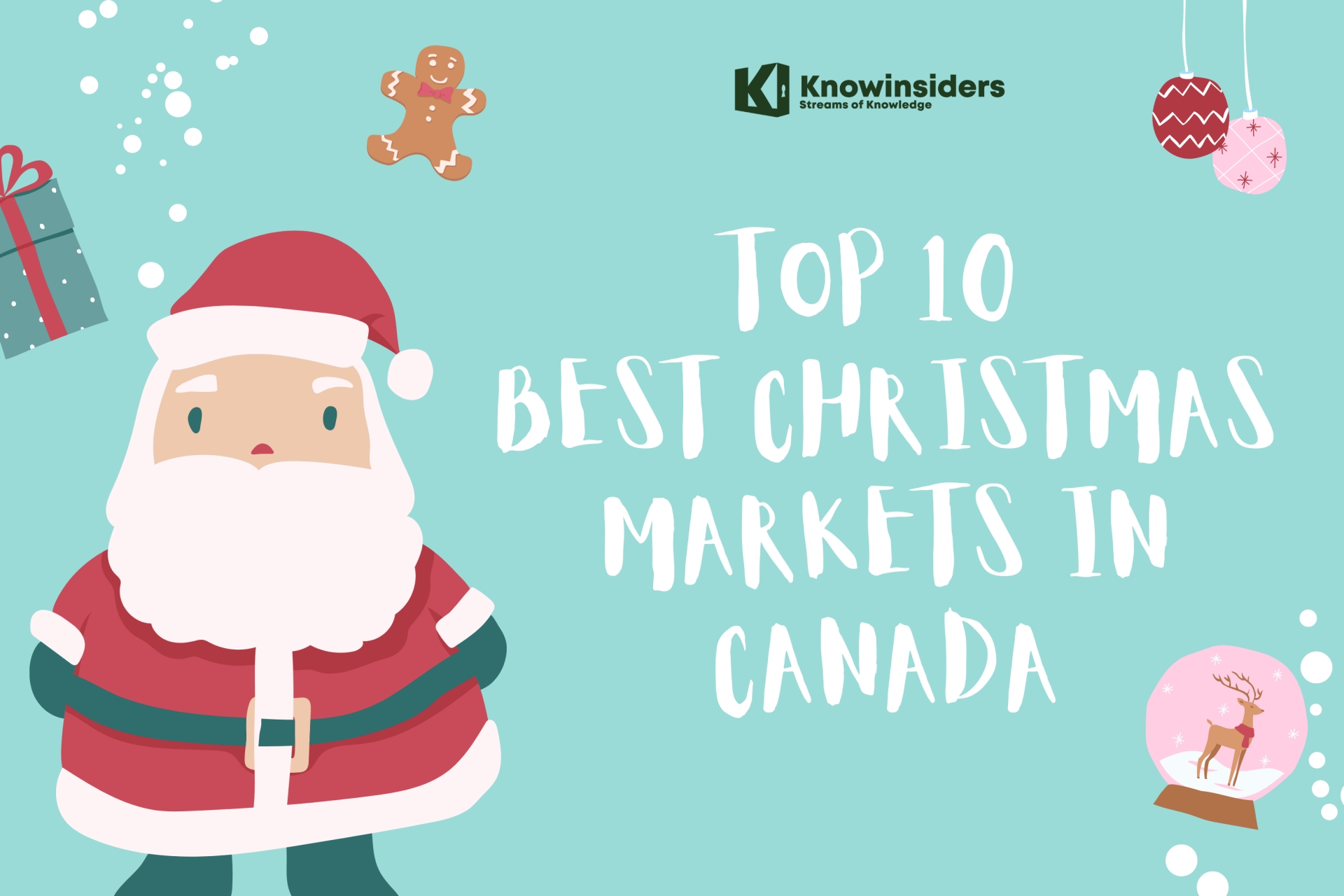 Top 10 Most Delightful Christmas Markets To Visit In Canada KnowInsiders