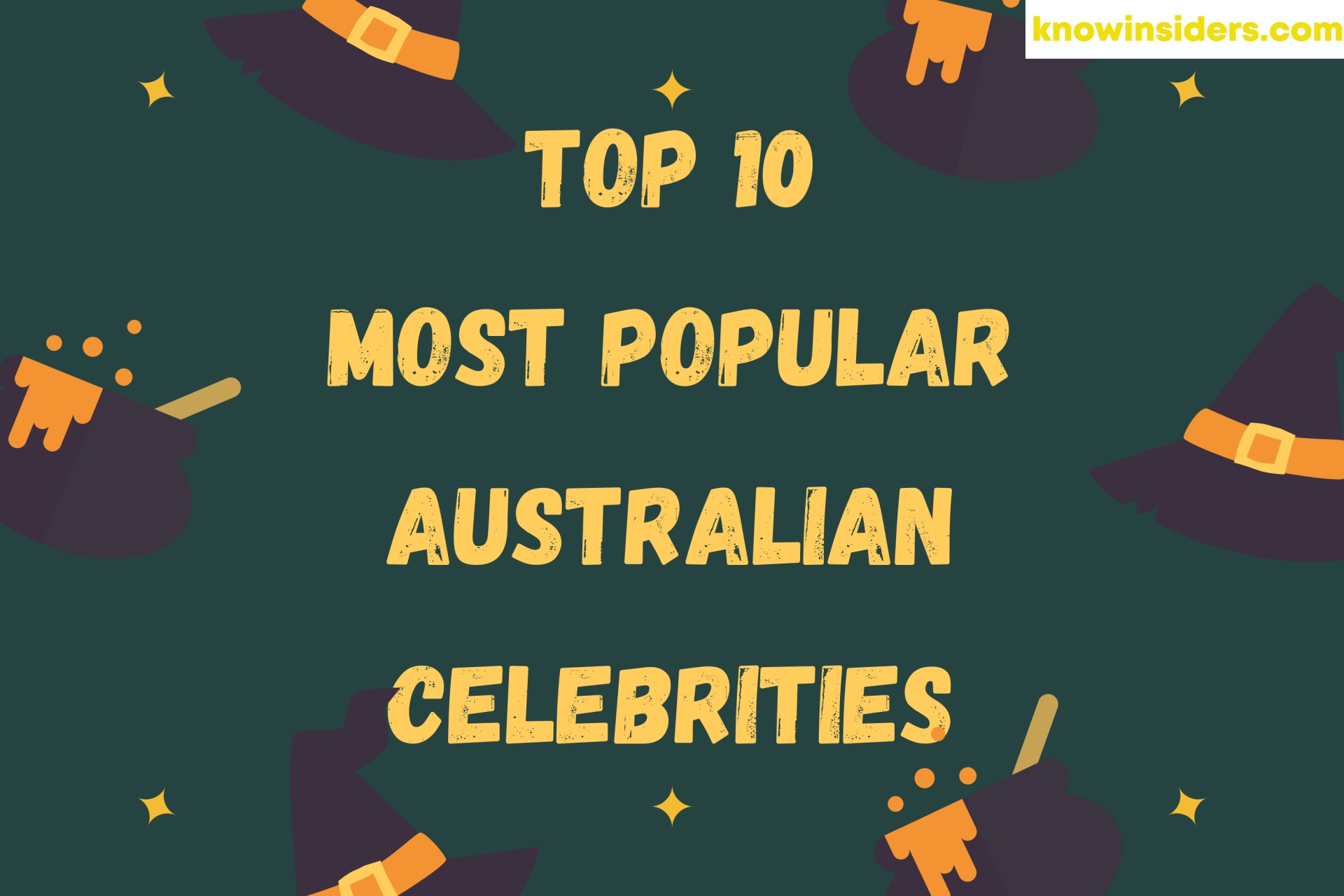 Who Are The Most Popular Australian Celebrities - Top 10