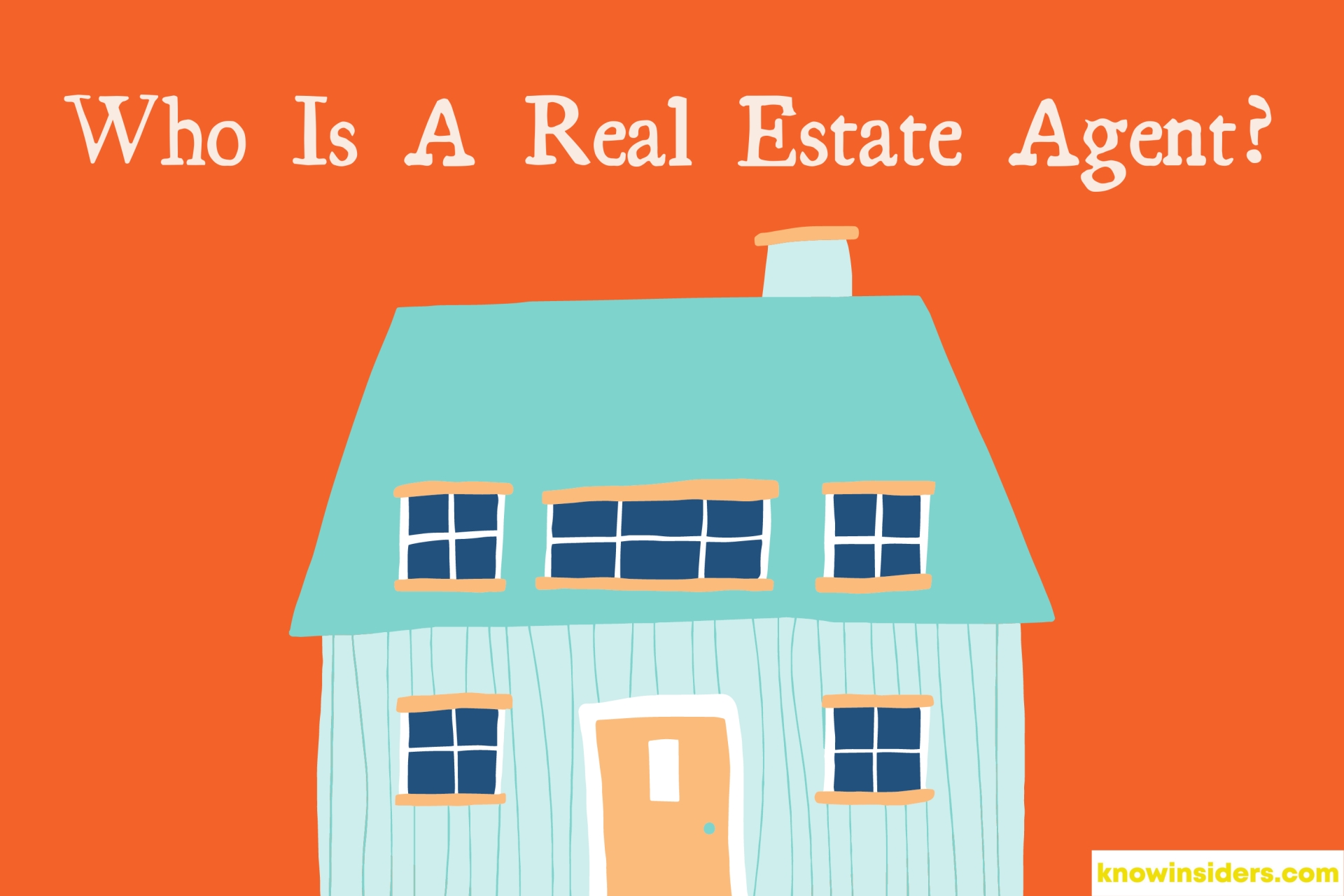 Who Is A Real Estate Agent?