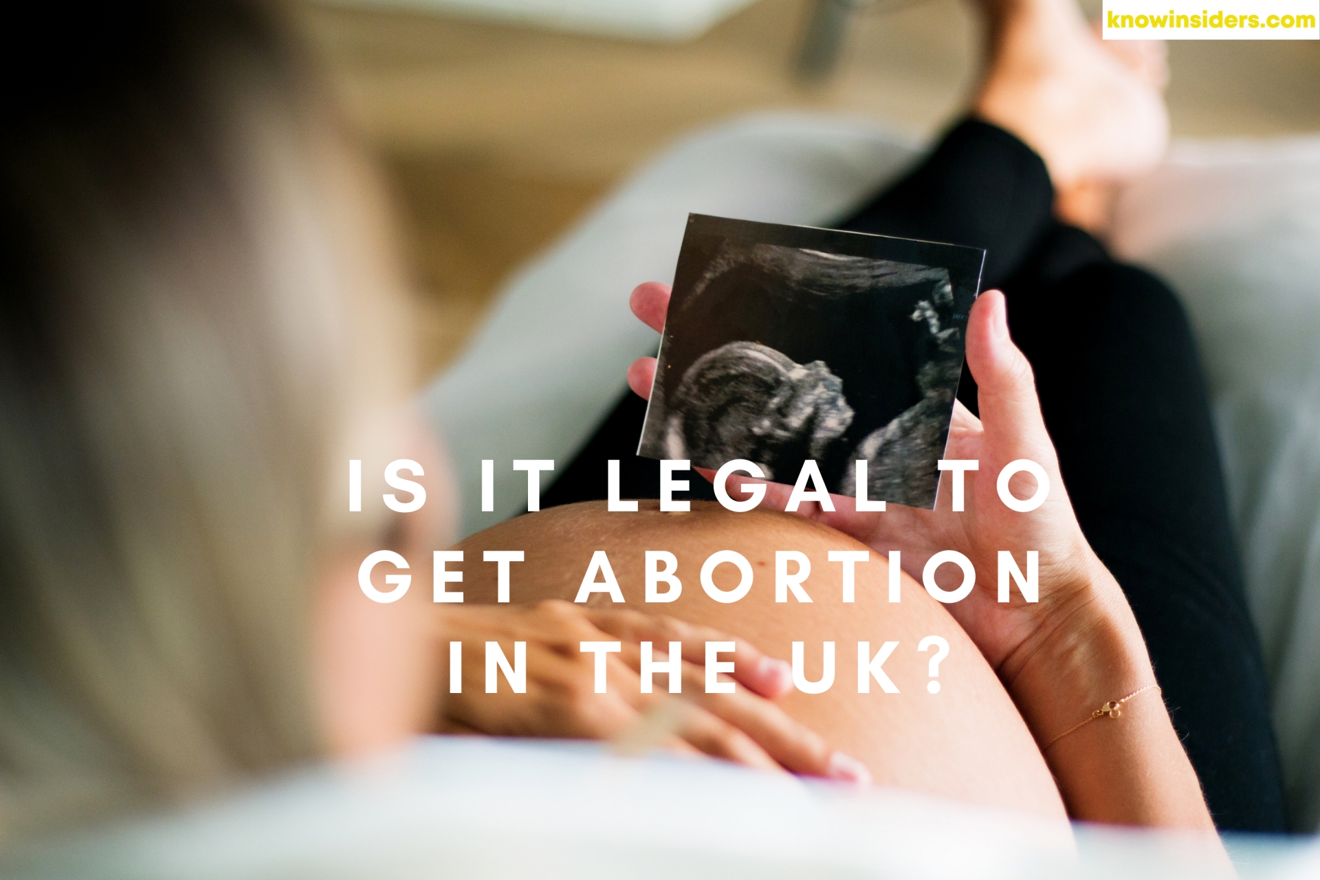 Is Abortion Legal In The UK?