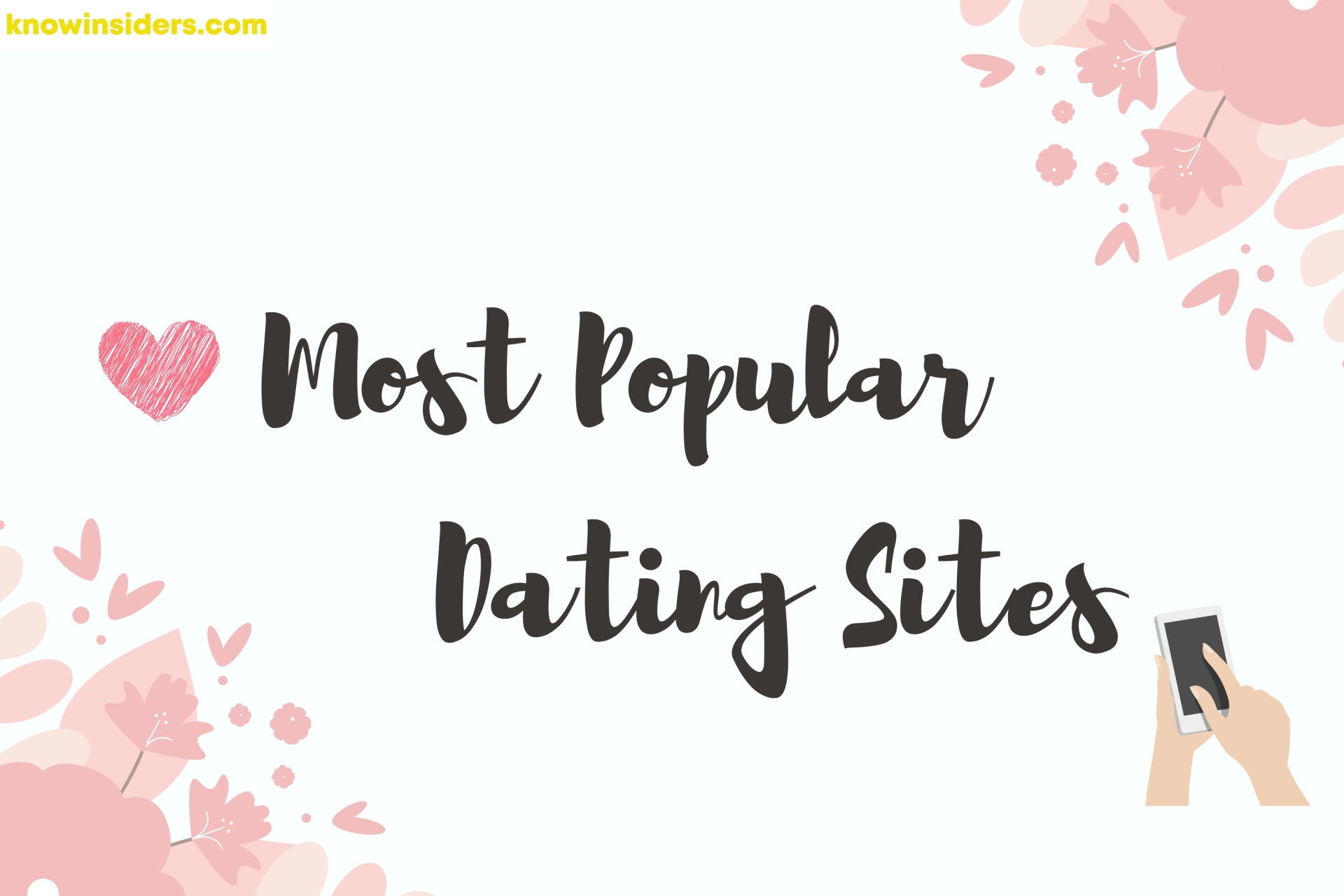 Top 10 Most Popular Dating Sites For Singles