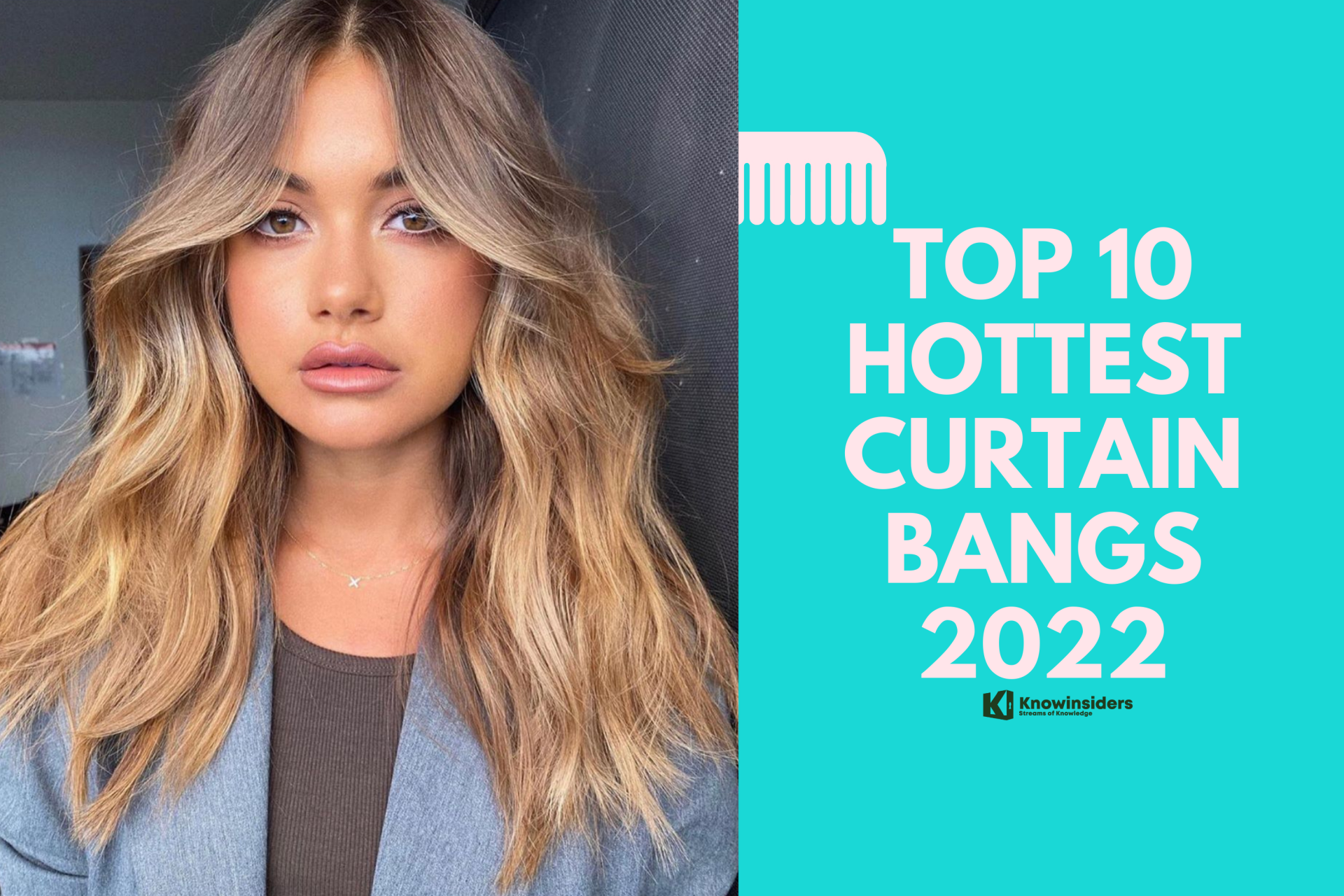 10 Hottest Curtain Bangs 2022 for You to Try