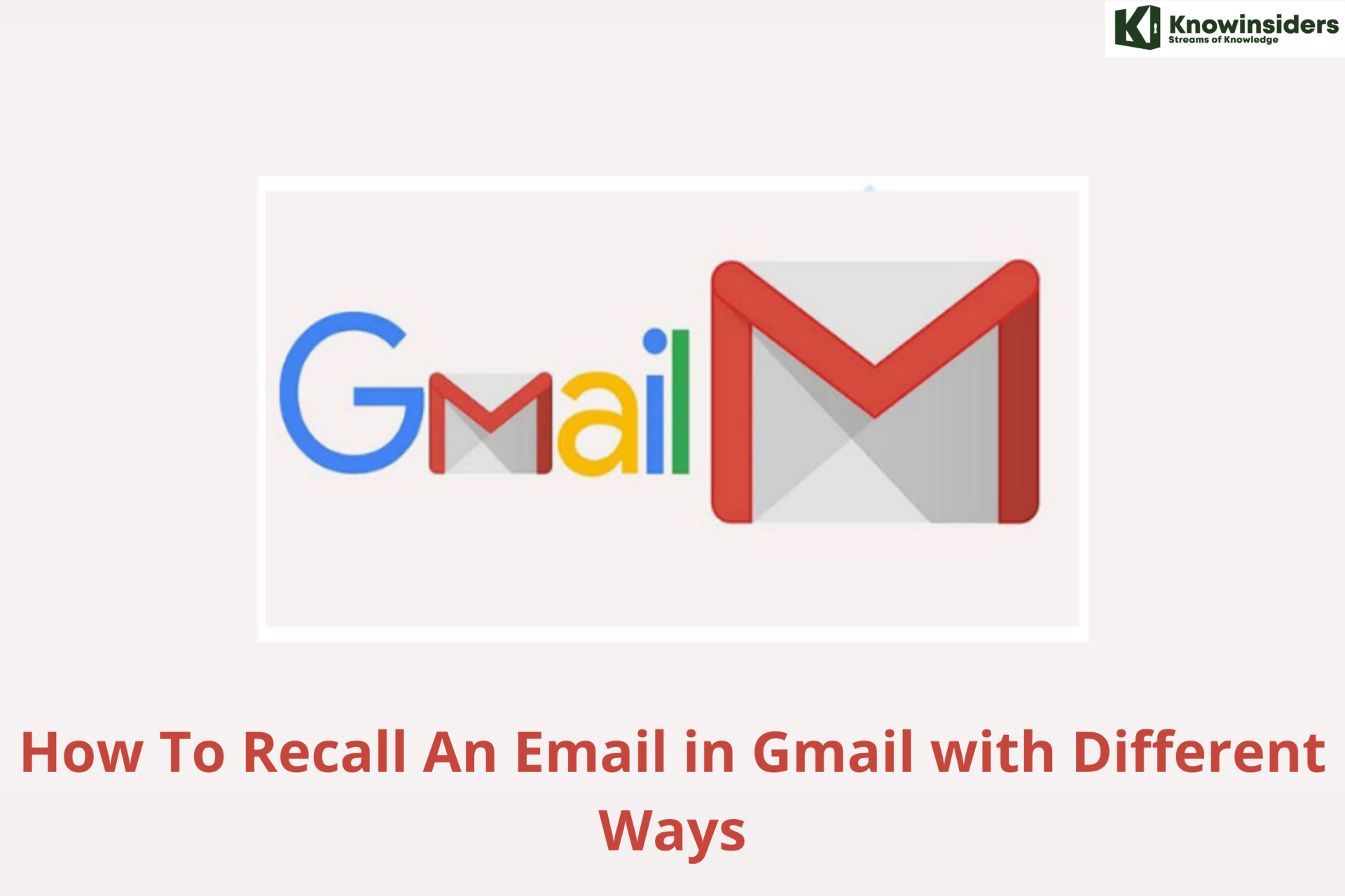 How To Recall An Email in Gmail on iPhone, Android and Web