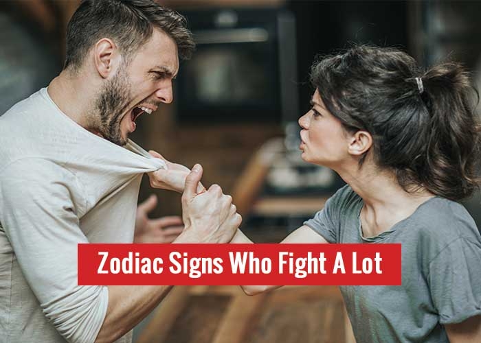 Top Zodiac Signs with Strong Capability to Fight and Argue