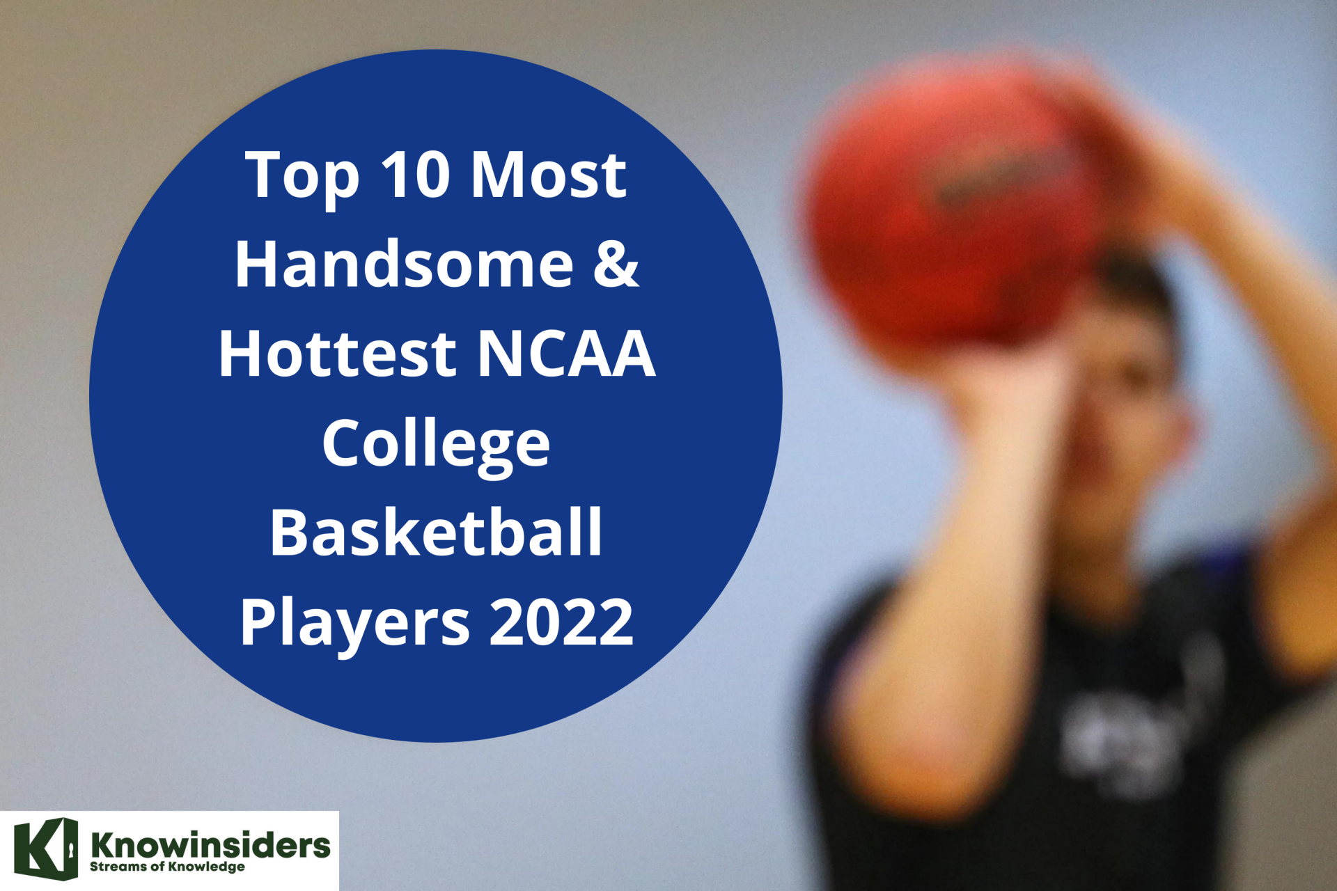 Top 10 Most Handsome NCAA College Basketball Players 2024