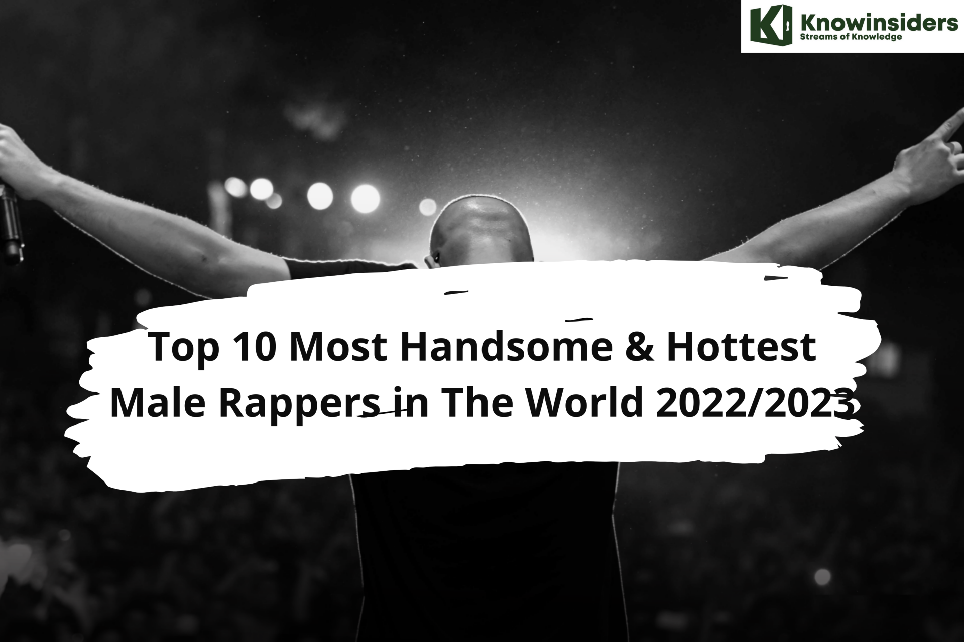 Top 10 Most Handsome & Hottest Male Rappers in The World 2022/2023