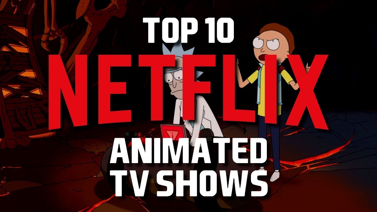 Top Best 10 Animation Series on Netflix