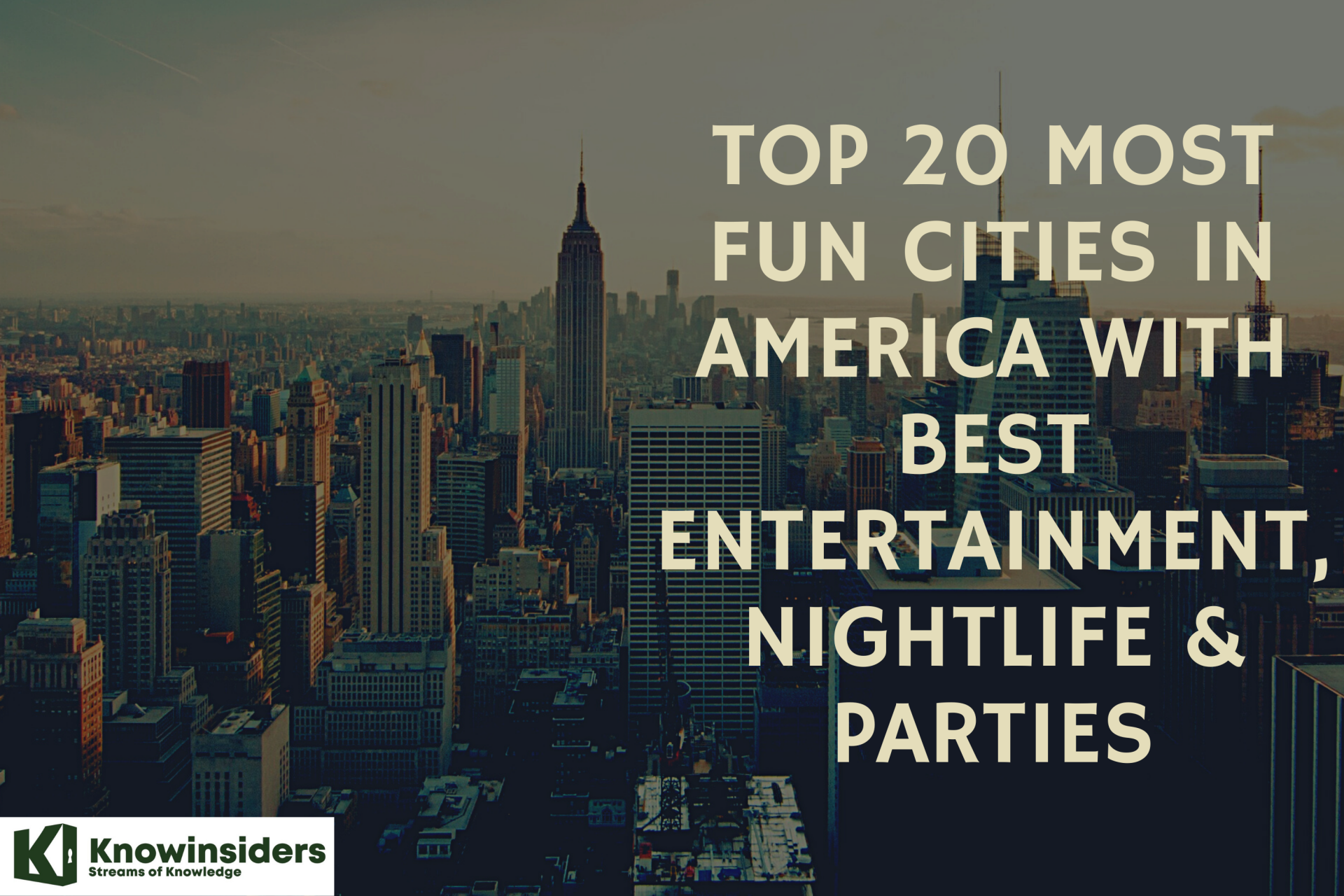 Top 20 Most Fun Cities in America with Best Entertainment, Nightlife & Parties