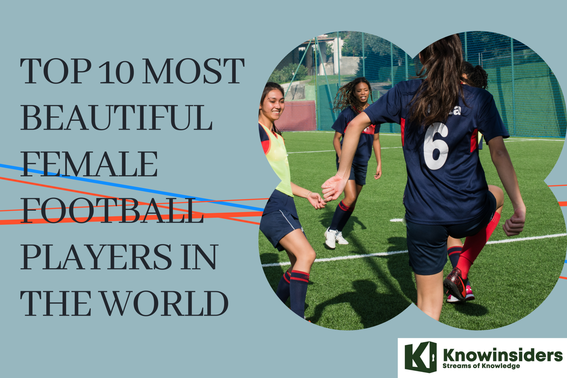 Top 10 Most Beautiful Female Football Players in The World Right Now