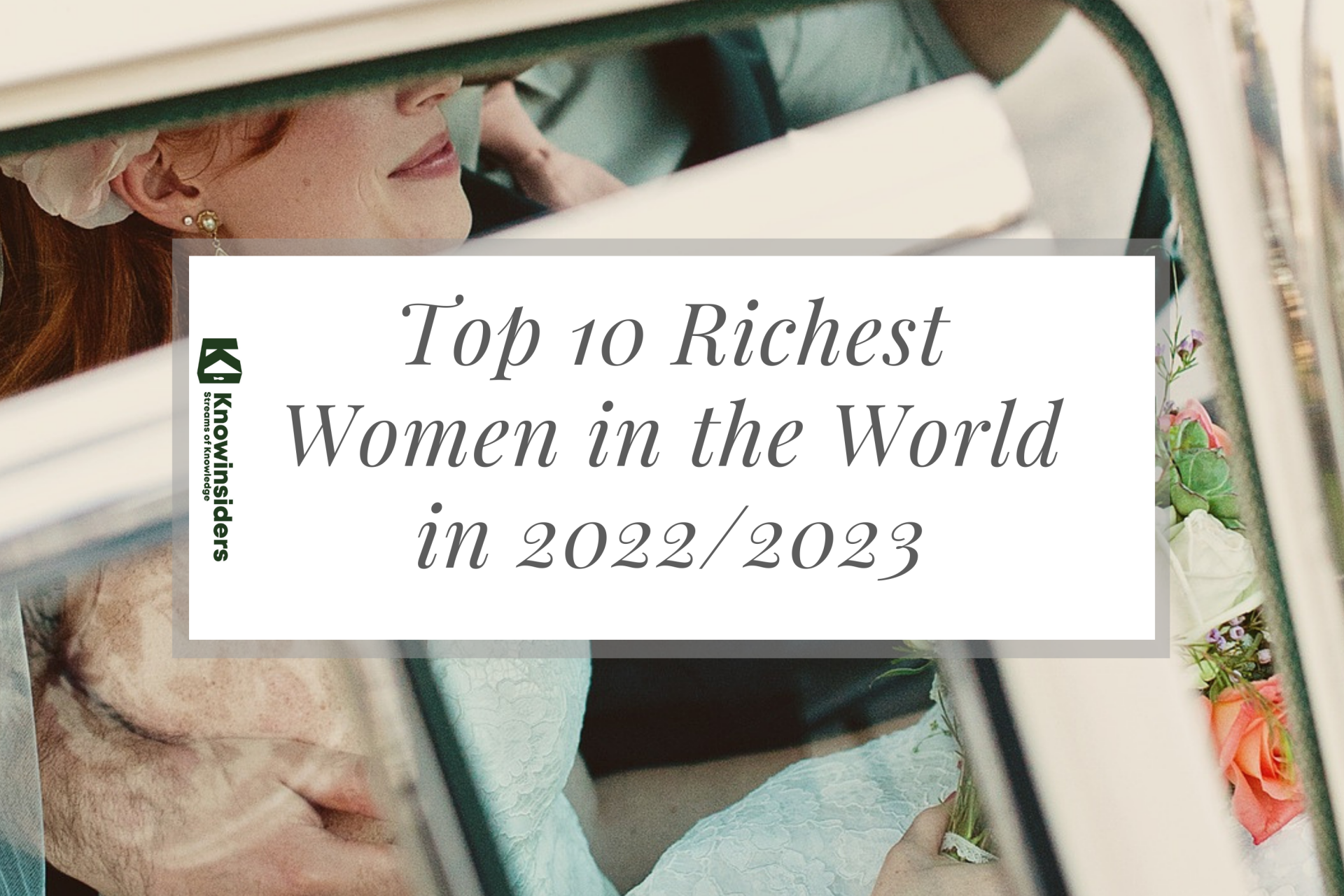 Top 10 Richest Women in the World in 2022/2023