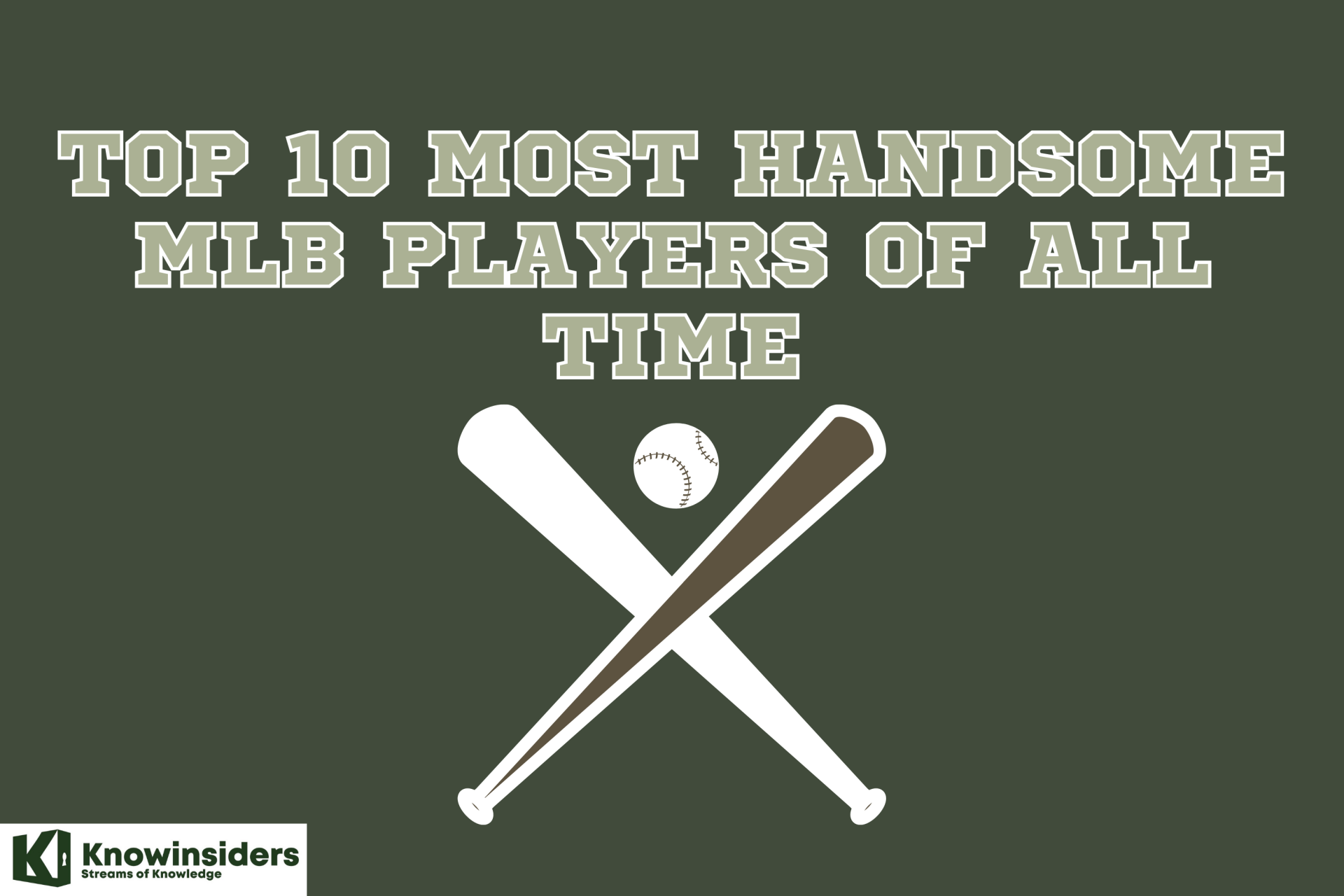 Top 10 Most Handsome MLB Players of All Time