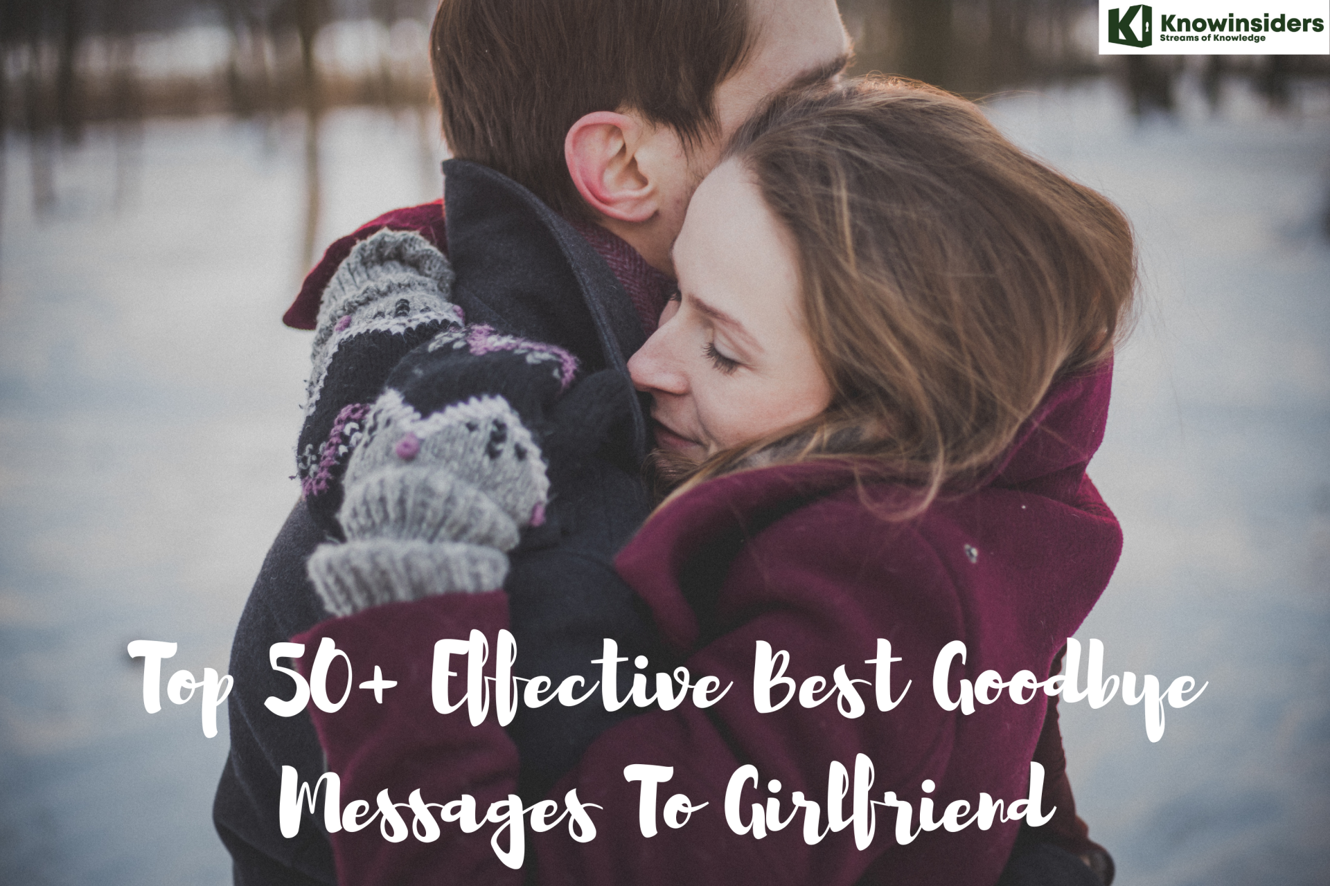Top 50+ Effective Best Goodbye Messages To Girlfriend