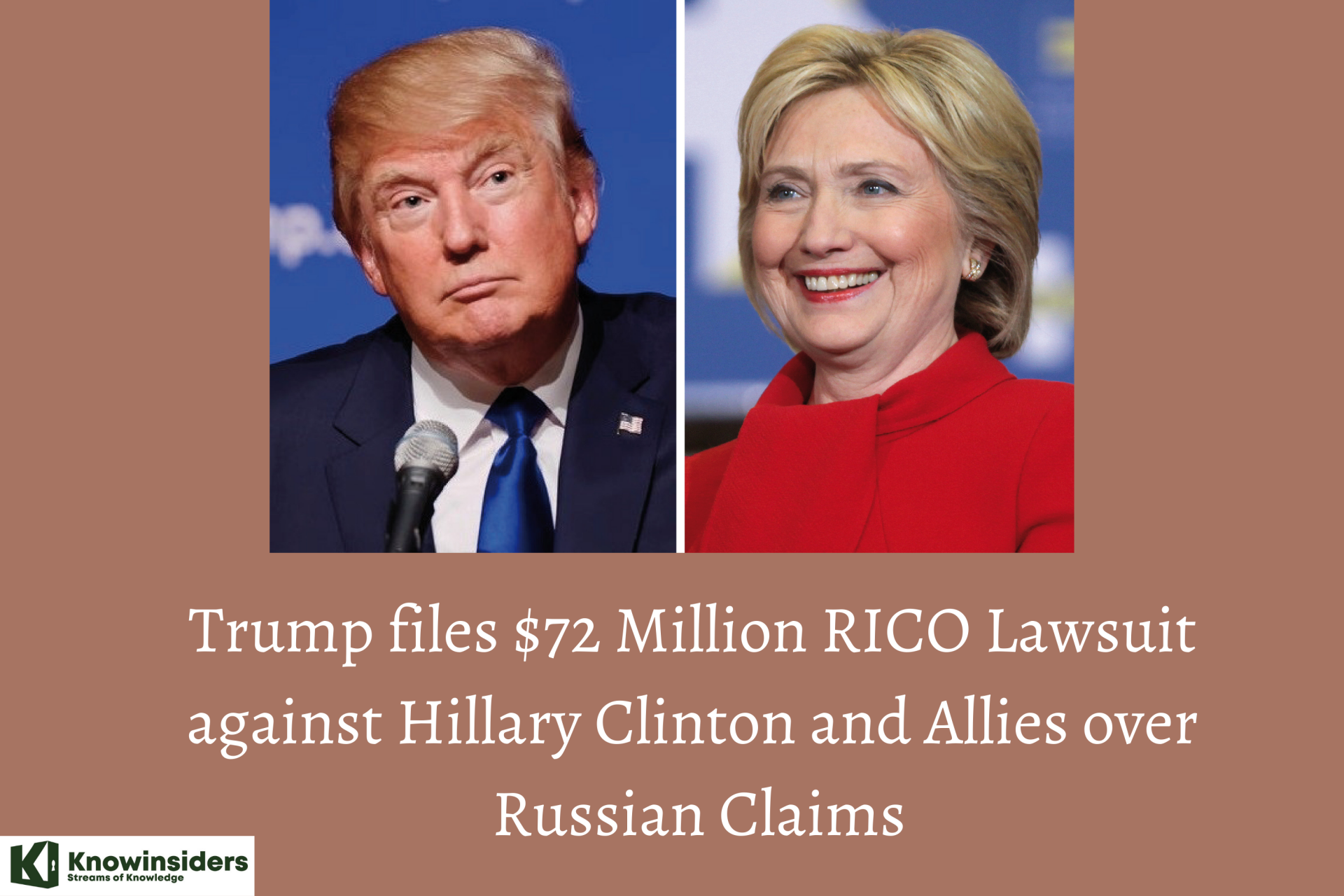 Trump files $72 Million RICO Lawsuit against Hillary Clinton and Allies over Russian Claims