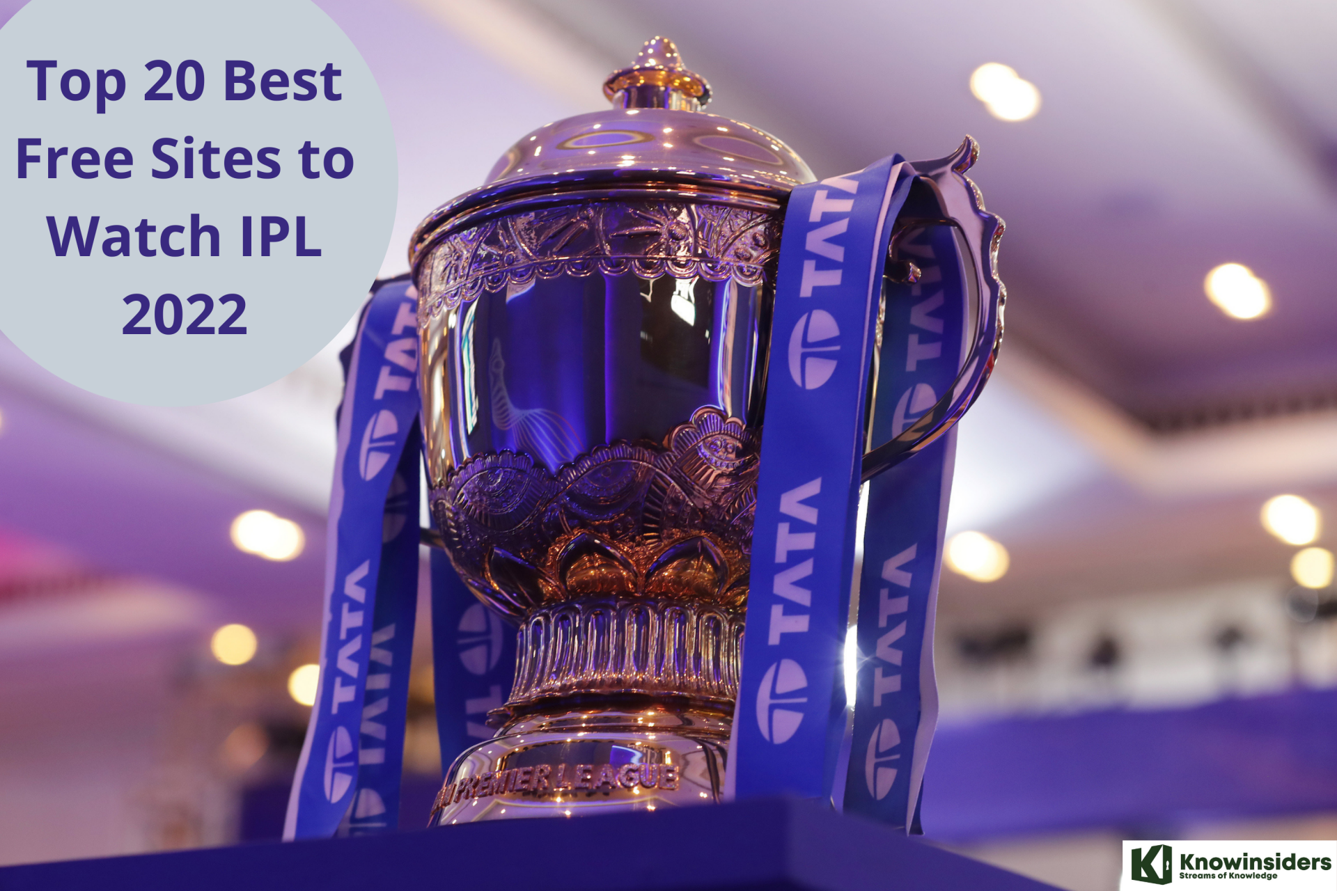 Top 20 Best Free Sites to Watch IPL 2023 Online from Anywhere (by Country)