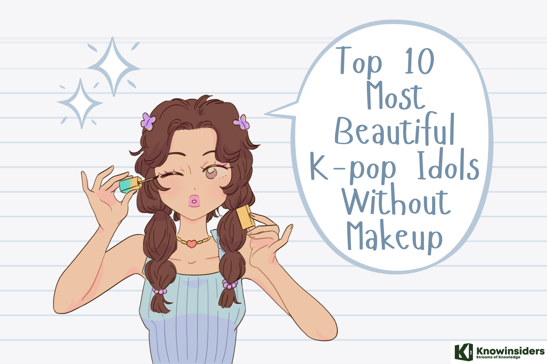Top 10 Most Beautiful K-pop Idols Without Makeup